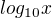 $log_{10} x$