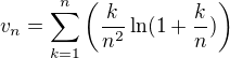 $v_n=\sum_{k=1}^{n}\(\frac k{n^2}\ln (1+\frac kn)\)$