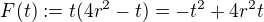 $F(t) := t (4r^2 - t) = -t^2 + 4r^2 t$