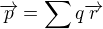 $\overrightarrow{p}=\sum_{}^{}q\overrightarrow{r}$