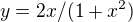 $y=2x/(1+x^2)$