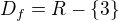 $D_f = R - \{3\}$