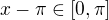 $x-\pi\in[0,\pi]$