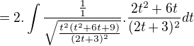 $=2.\int\frac{\frac{1}{1}}{\sqrt{\frac{t^2(t^2+6t+9)}{(2t+3)^2}}}.\frac{2t^2+6t}{(2t+3)^2}dt$
