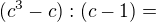 $(c^{3}-c):(c-1)=$