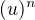 $(u)^{n}$