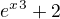 $e^x^3+2$
