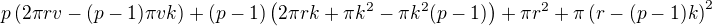 $p\left(2\pi rv-(p-1)\pi vk\right)+(p-1)\left(2\pi rk+\pi k^2-\pi k^2(p-1)\right)+\pi r^2+\pi\left(r-(p-1)k\right)^2$