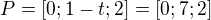 $P=[0;1-t;2]=[0;7;2]$