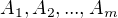 $A_{1},A_{2},...,A_{m}$