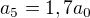 $a_5=1,7a_0$