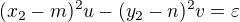 $(x_2-m)^{2}u - (y_2-n)^{2}v = \varepsilon$