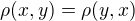 $\rho(x,y) = \rho(y,x)$