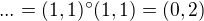$...=(1,1)�(1,1) =(0,2)$