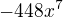 $-448x^{7}$