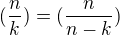 $(\frac{n}{k}) = (\frac{n}{n-k})$