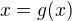 $x=g(x)$