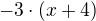 $-3\cdot(x+4)$