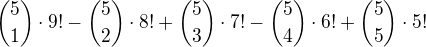 ${5\choose1}\cdot 9!-{5\choose2}\cdot 8!+{5\choose3}\cdot 7!-{5\choose4}\cdot 6!+{5\choose5}\cdot 5!$