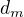 $d_{m}$