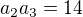 $a_2 a_3=14$