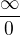 $\frac{\infty }{0}$