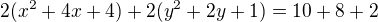 $2(x^2+4x+4)+2(y^2+2y+1)=10+8+2$