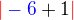 $\color{red}|\color{blue}-6\color{black}+1\color{red}|$