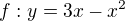 kopírovat do textarea $f: y= 3x-x^{2}$