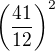 $\left(\frac{41}{12}\right)^2$