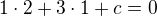 $1\cdot 2+3\cdot 1+c=0$