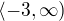 $\langle-3,\infty ) $