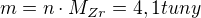 $m=n \cdot M_{Zr}=4,1 tuny$
