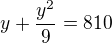 $y+\frac{y^2}{9}=810$