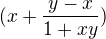 $( x+ \frac{y-x}{1+xy})$