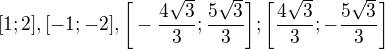 $[1;2], [-1;-2],\bigg [-\frac{4\sqrt{3}}{3}; \frac{5\sqrt{3}}{3}\bigg];\bigg [\frac{4\sqrt{3}}{3}; -\frac{5\sqrt{3}}{3}\bigg]$