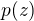$p(z)$