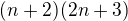 $(n+2)(2n+3)$