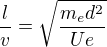 $\frac{l}{v}=\sqrt{\frac{m_ed^2}{Ue}}$