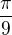 $\frac{\pi }{9}$