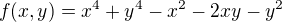 kopírovat do textarea $f(x,y) = x^4 + y^4 - x^2 -2xy - y^2$