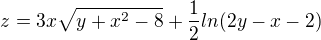 $z=3x\sqrt{y+x^{2}-8}+\frac{1}{2}ln(2y-x-2)$