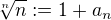 $\sqrt[n]{n}:=1+a_n$