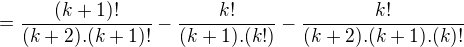kopírovat do textarea $=\frac{(k+1)!}{(k+2).(k+1)!}-\frac{k!}{(k+1).(k!)}-\frac{k!}{(k+2).(k+1).(k)!}$