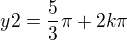 kopírovat do textarea $y2=\frac{5 }{3}\pi +2k\pi $