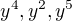 $y^4,y^2,y^5$