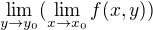 $\lim_{y\to y_{0}}(\lim_{x\to x_{0}}f(x,y))$