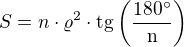 $S=n\cdot\varrho^2\cdot\rm{tg}\left(\frac{180^\circ}{n}\right)$
