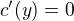 $c'(y)=0$