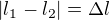 $|l_1-l_2|=\Delta l$